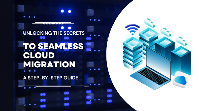 Cloud Migration A Step-by-Step Guide