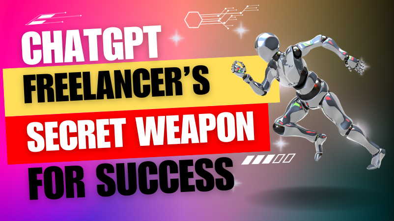 ChatGPT Freelancers Secret Weapon for Success