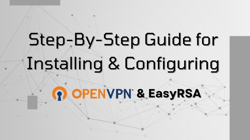 Step-By-Step install and cofigure OpenVPN and EasyRSA