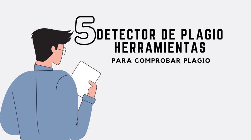 Mejores Detector De Plagio Herramientas – Comprobar Plagio En Línea Gratis